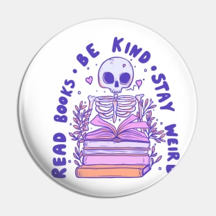 Skeleton Reading Books - Be Kind, Stay Weird, Embrace Knowledge Pin