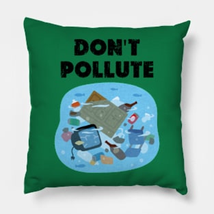 don't pollute happy funny  earth day 2024 gift april 22 Pillow