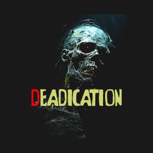 Deadication #2 T-Shirt