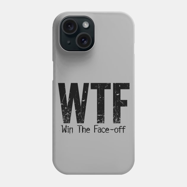 WTF (Win The Face-Off) funny hockey Phone Case by eBrushDesign