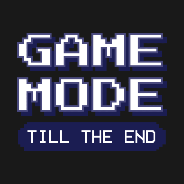 Game Mode until Game Over Hardcore Gamer Video Games by deificusArt