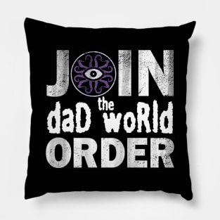 Join the Dad World Order Pillow