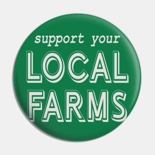 Support Your Local Farms! Pin