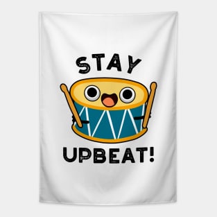 Stay Upbeat Cute Positive Drum Pun Tapestry