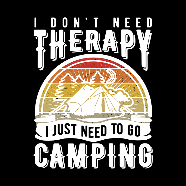 I don't need therapy I just need to go camping by Life thats good studio