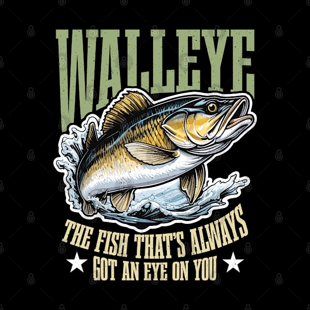 Walleye The Fish That's Always Got Fishing Rod by T-Shirt.CONCEPTS