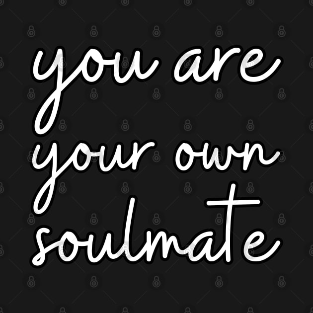 you are your own soulmate by UnCoverDesign