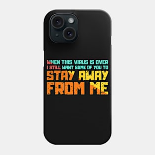 When This Virus Is Over Funny Hope In 2021 Phone Case