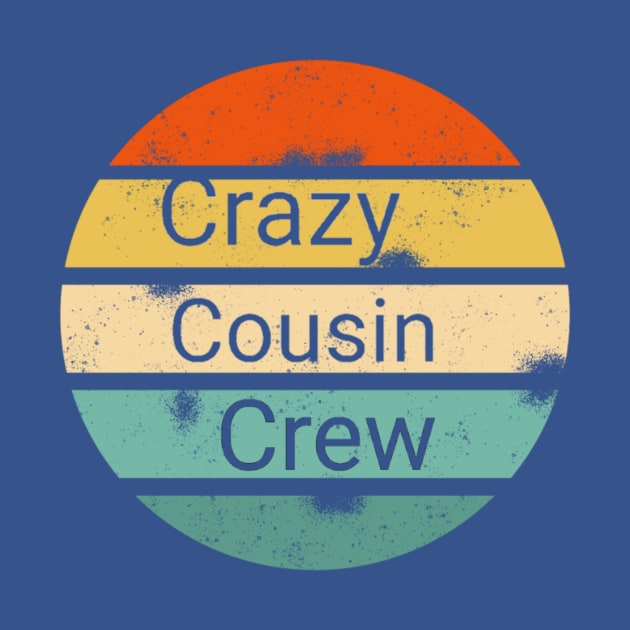 Crazy Cousin Crew shirt by FouadBelbachir46