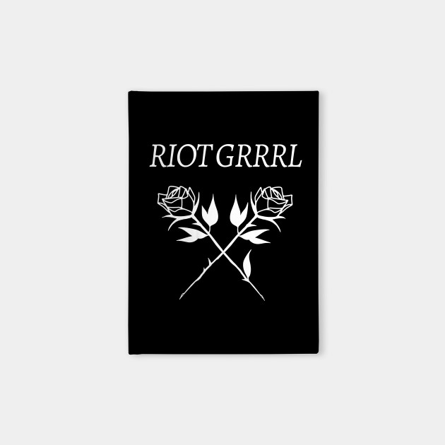 Riot Grrrl Aesthetic Punk Girl Design T Shirt Riot Grrrl Notebook Teepublic