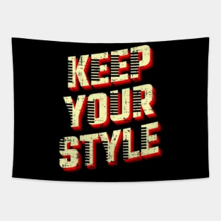 Keep your style Tapestry