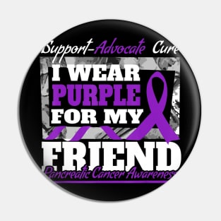 I Wear Purple For My Friend Pancreatic Cancer Aware Pin