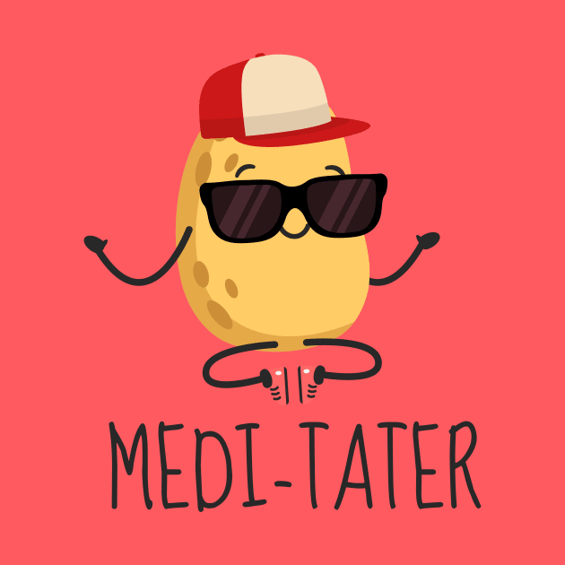 Cool Potato Medi-Tater Meditating by DesignArchitect