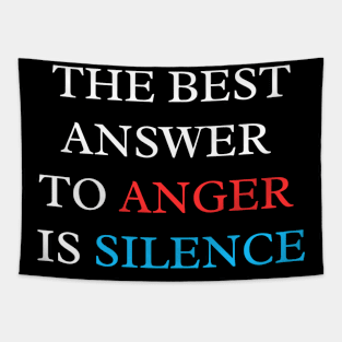 The Best Answer To Anger Is Silence Tapestry