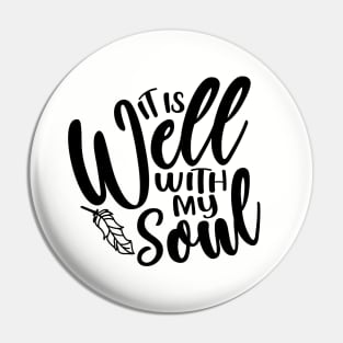 It Is Well With My Soul Christian Faith Pin