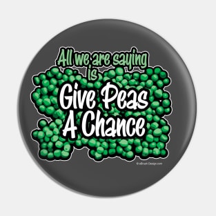 Give Peas A Chance Pin