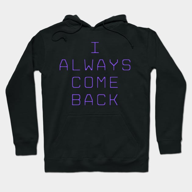 purple guy William Afton I always come back quote fnaf springtrap - Five  Nights At Freddys - Hoodie | TeePublic