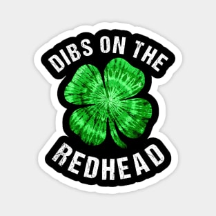 Dibs On The Redhead Shirt Funny St Patricks Day Magnet