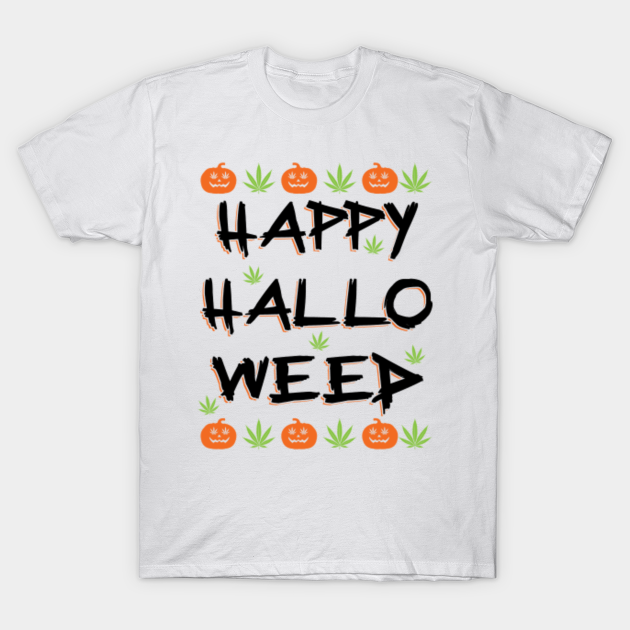 halloween 2019 T-shirt I marijuana cannabis gift I happy ...