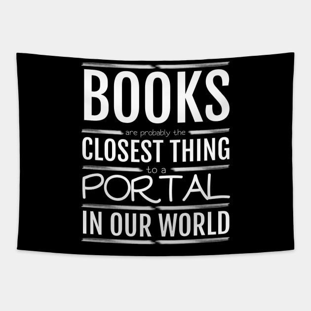 Books are probably the closest thing to a portal Tapestry by All About Nerds