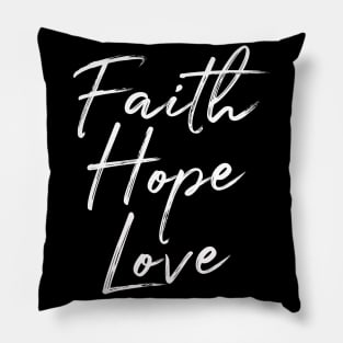 Faith Hope Love Pillow