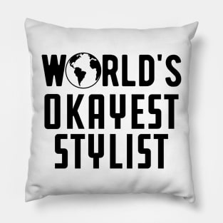 Stylist - World's Okayest Stylist Pillow