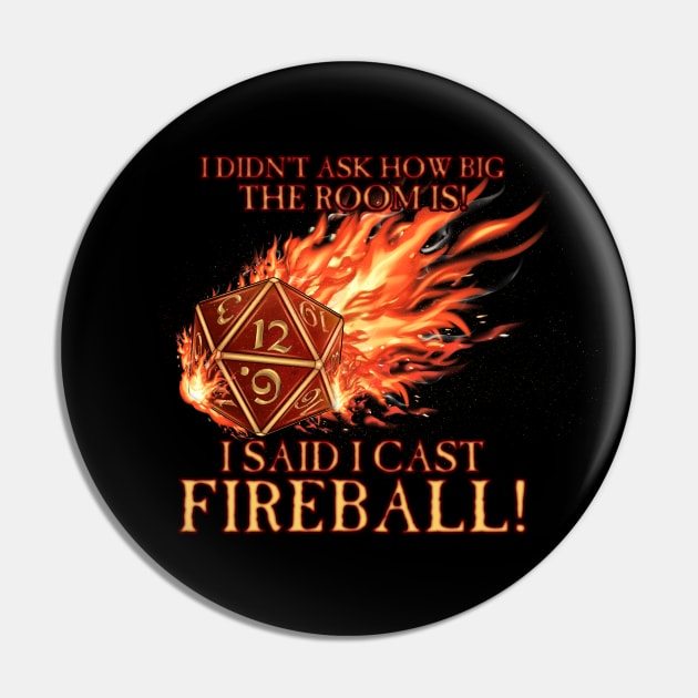 D20 I Didn't Ask I Cast FIREBALL! Pin by SimonBreeze