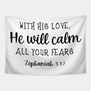 With his love, He will calm Tapestry