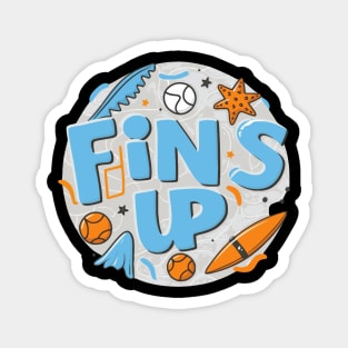 fins up Magnet