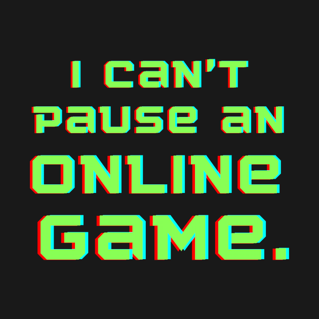 I can't pause an online game by C-Dogg