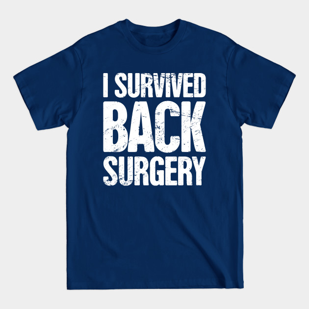 Disover Spinal Fusion - Spine Back Surgery Get Well Gift - Back - T-Shirt