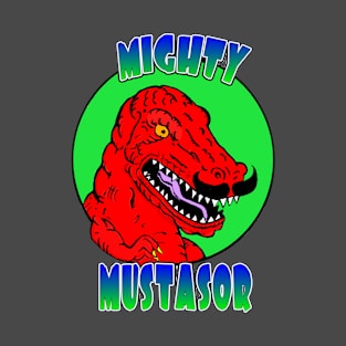 Mighty Mustasor T-Shirt