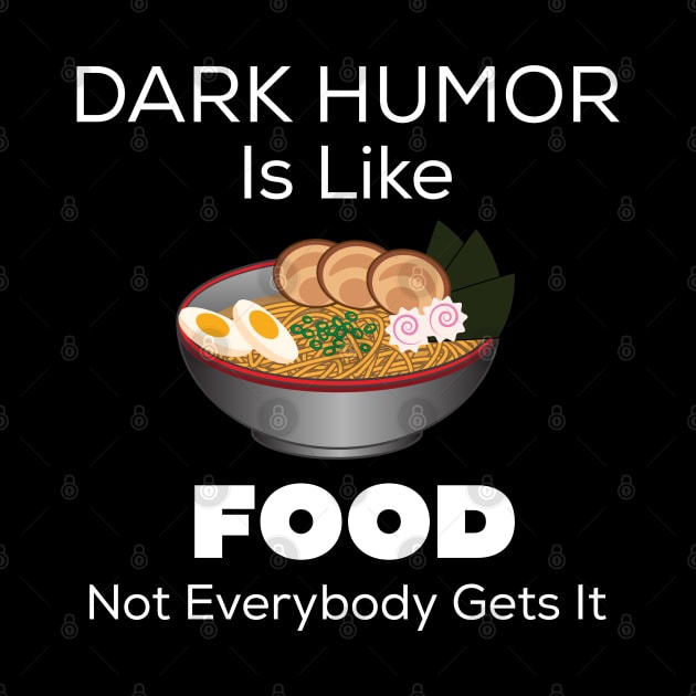 Dark Humor Is Like Food by Midlife50