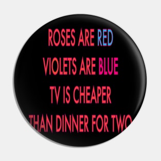 Roses are red violets are blue to Is cheaper than dinner for two Pin