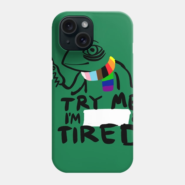 Try Me. I'm BLANK and Tired. Phone Case by Secret Sleepover Society