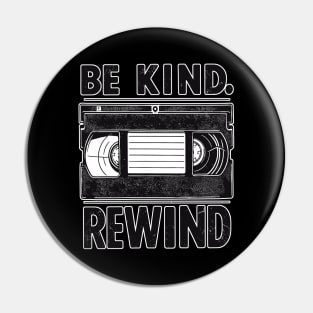 Be kind Rewind, Retro Design Pin