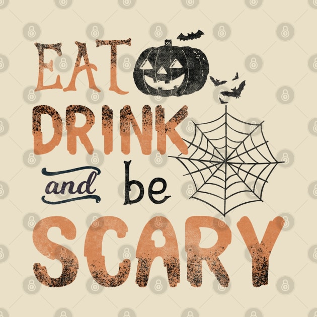 Eat Drink and Be Scary by LifeTime Design