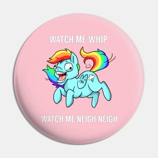 Watch Me Neigh Neigh Pin