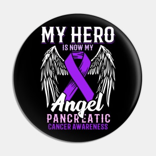 My Hero Is Now My Angel - Pancreatic Cancer Awareness Pin