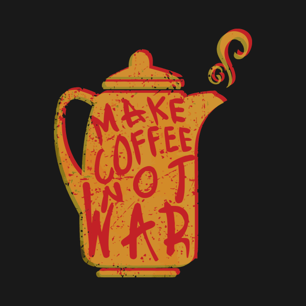 Make coffee not war by ChristianCrecenzio