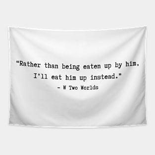 W: Two Worlds Apart quotes Tapestry