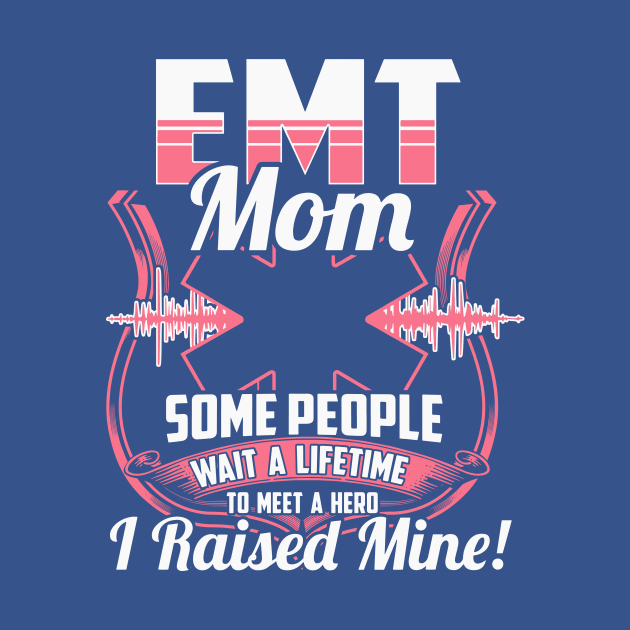 Funny EMT Mom Gifts - PARAMEDICS by CheesyB