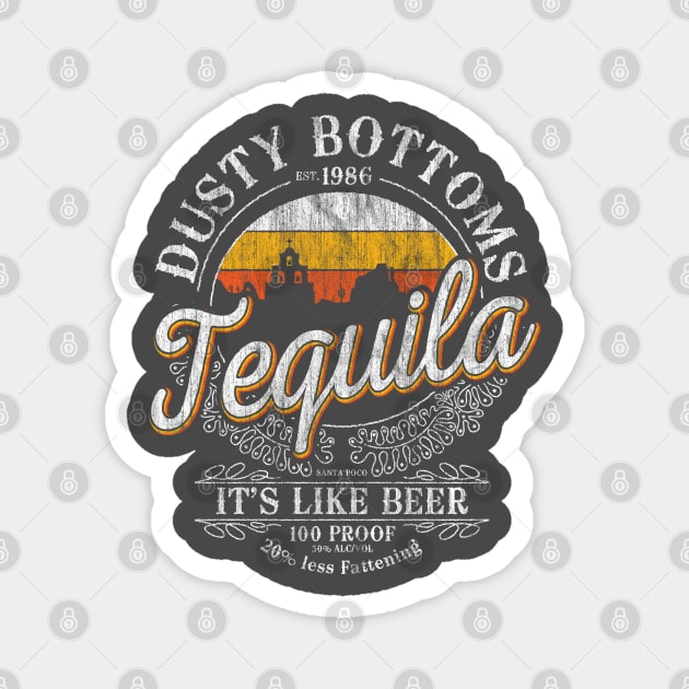 Dusty Bottom's Tequila Magnet by FiendishlyCruelArt