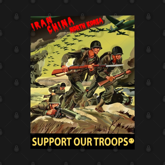 Iran - China - N Korea - Support Our Troops by twix123844