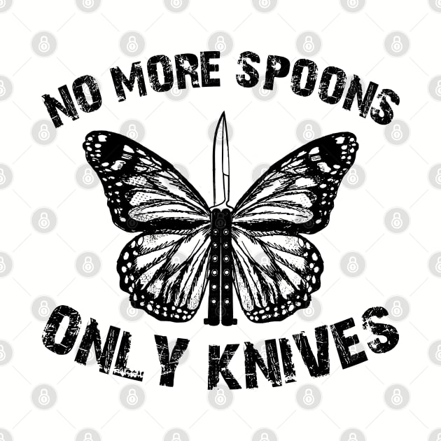 no more spoons only knives by remerasnerds