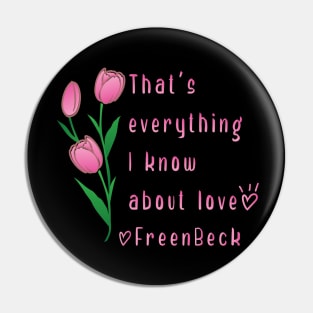 Thats everything I know about love - Freen Sarocha Pin