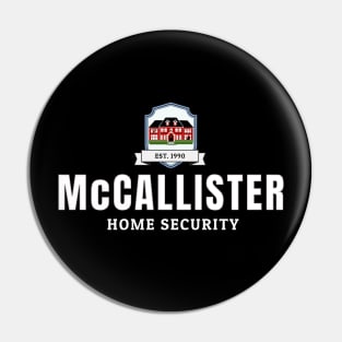 McCallister Home Security - Est. 1990 Pin