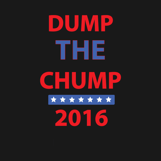 2016 | DUMP THE CHUMP by DumpTheTrump