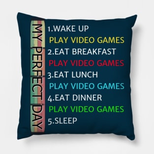 MY Perfect Day Funny Cool Gamer Pillow