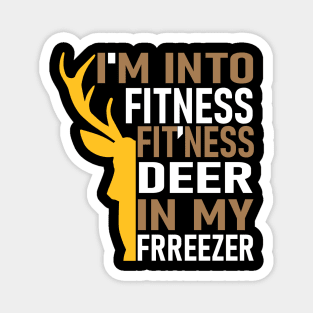 Funny Hunter Dad I'm Into Fitness Deer Freezer Hunting Magnet